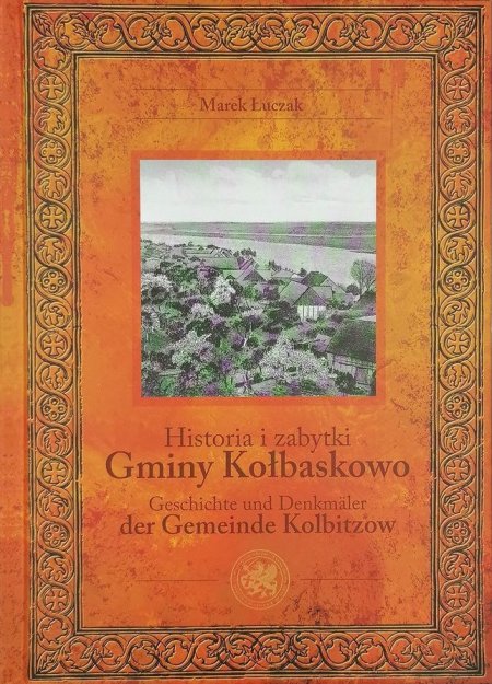 Historia i zabytki Gminy Kołbaskowo Marek Łuczak