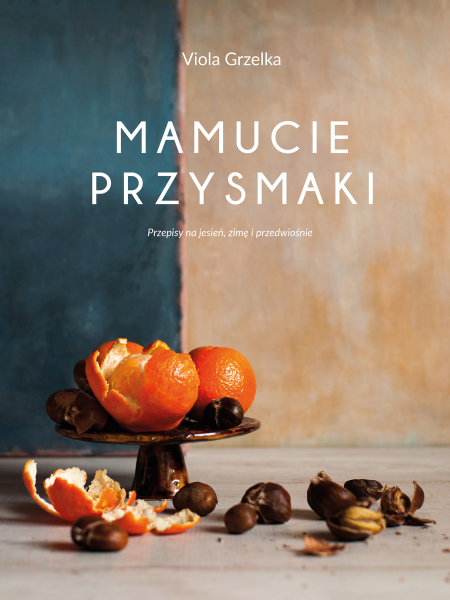 Mamucie przysmaki Violetta Grzelka 