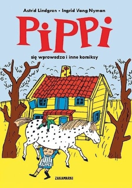 Pippi się wprowadza i inne komiksy Astrid Lindgren