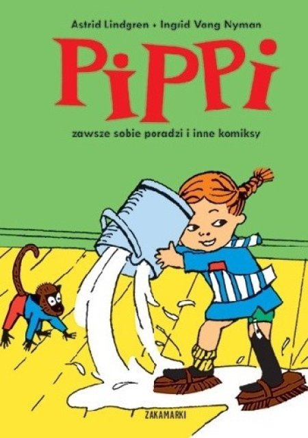 Pippi zawsze sobie poradzi i inne komiksy Astrid Lindgren