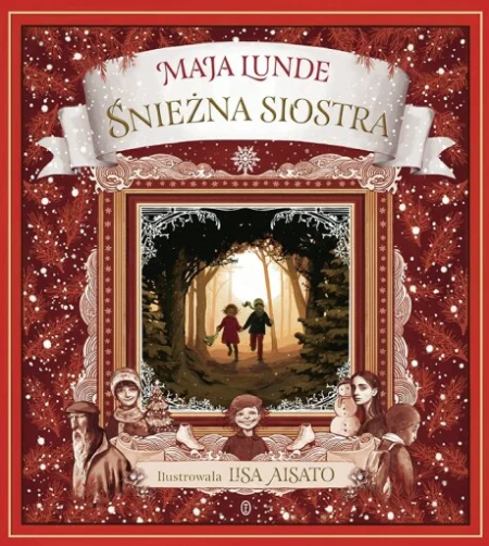 Śnieżna siostra. Maja Lunde, ilustracje Lisa Aisato