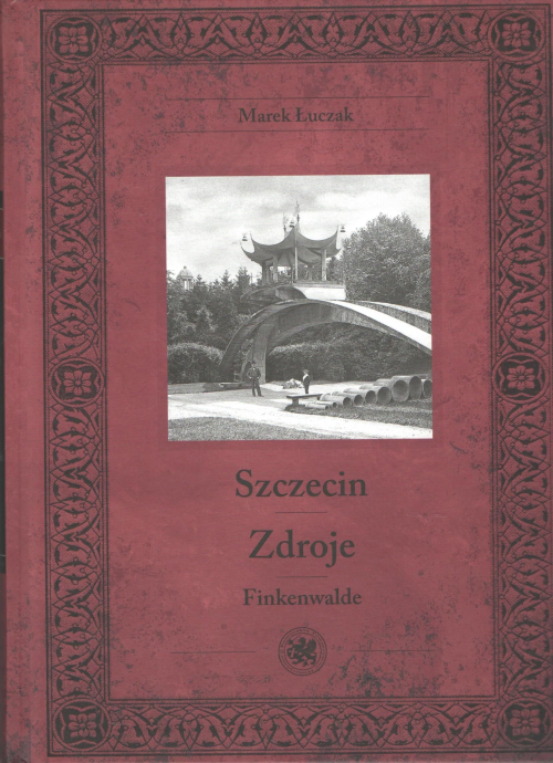 Szczecin Zdroje. Wydanie 2. Marek Łuczak