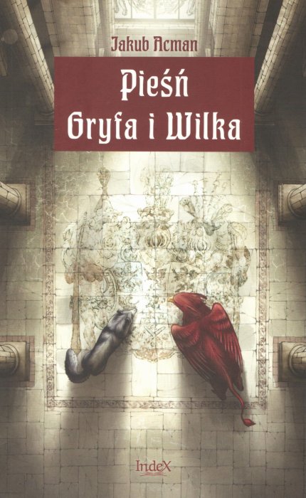 Pieśń gryfa i wilka - Jakub Acman