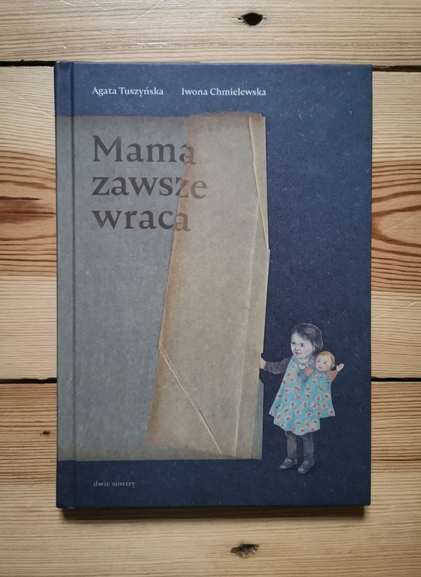 “Mama zawsze wraca” Agata Tuszyńska
