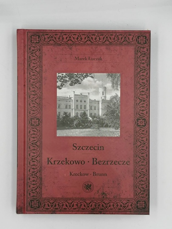 Szczecin Krzekowo, Bezrzecze. Wydanie 2. Marek Łuczak. Autograf autora.