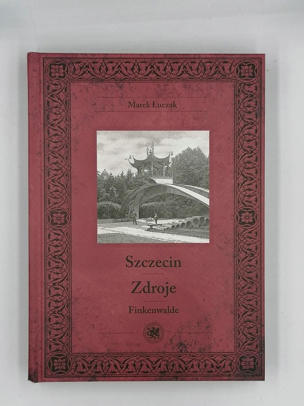 Szczecin Zdroje. Wydanie 2. Marek Łuczak.